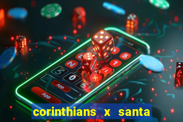 corinthians x santa cruz ao vivo hd